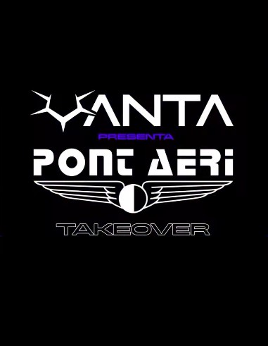 Vanta Club - Pont Aeri Take Over